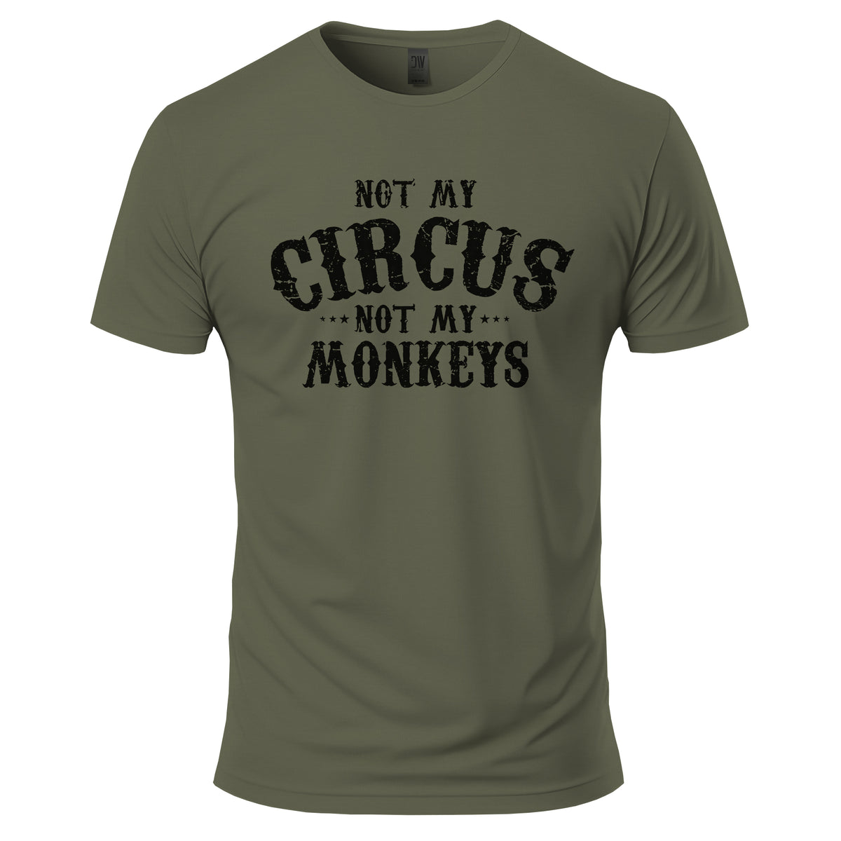 Not My Circus, Not My Monkeys T-Shirt