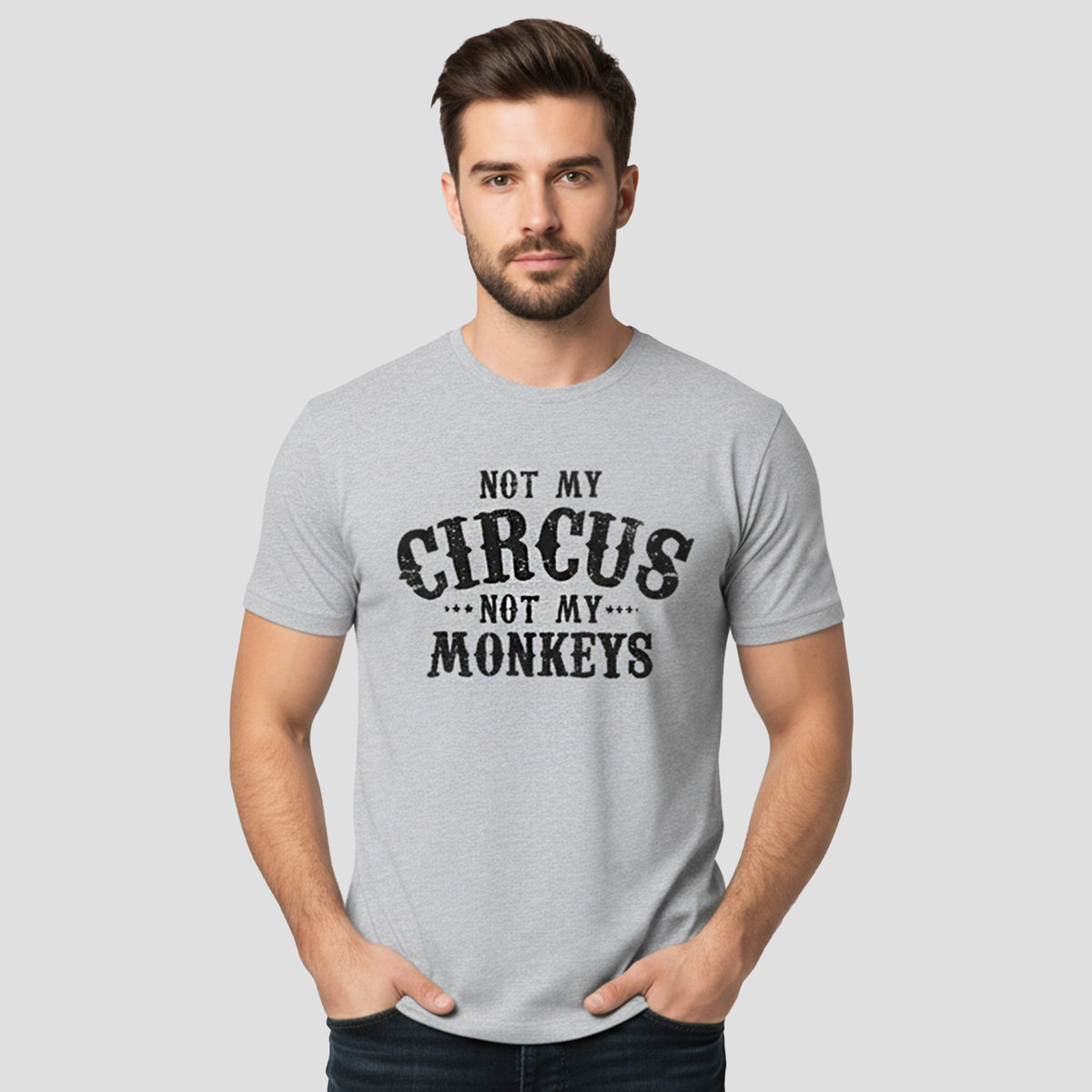 Not My Circus, Not My Monkeys T-Shirt