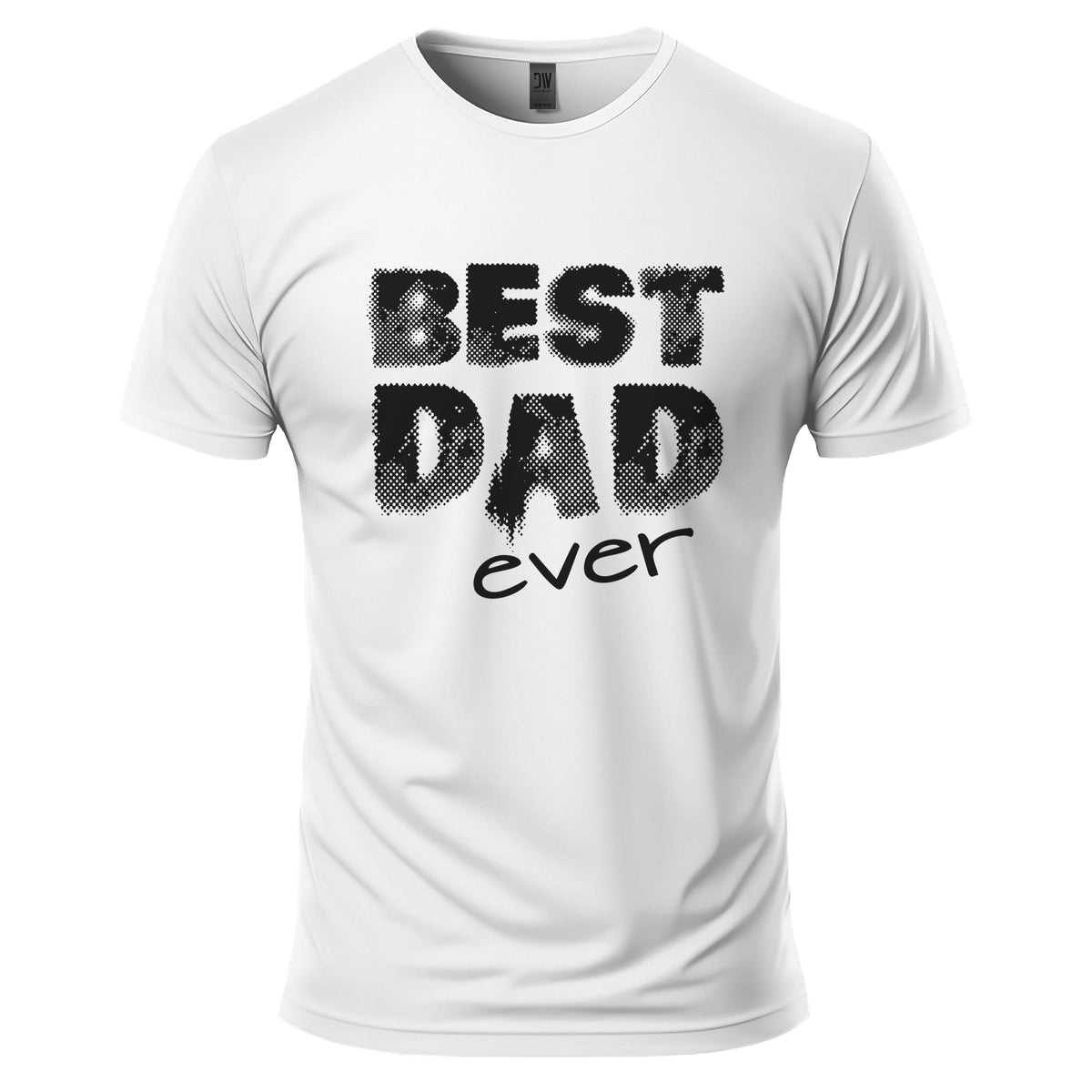 White t-shirt with 'BEST DAD ever' text on a white background