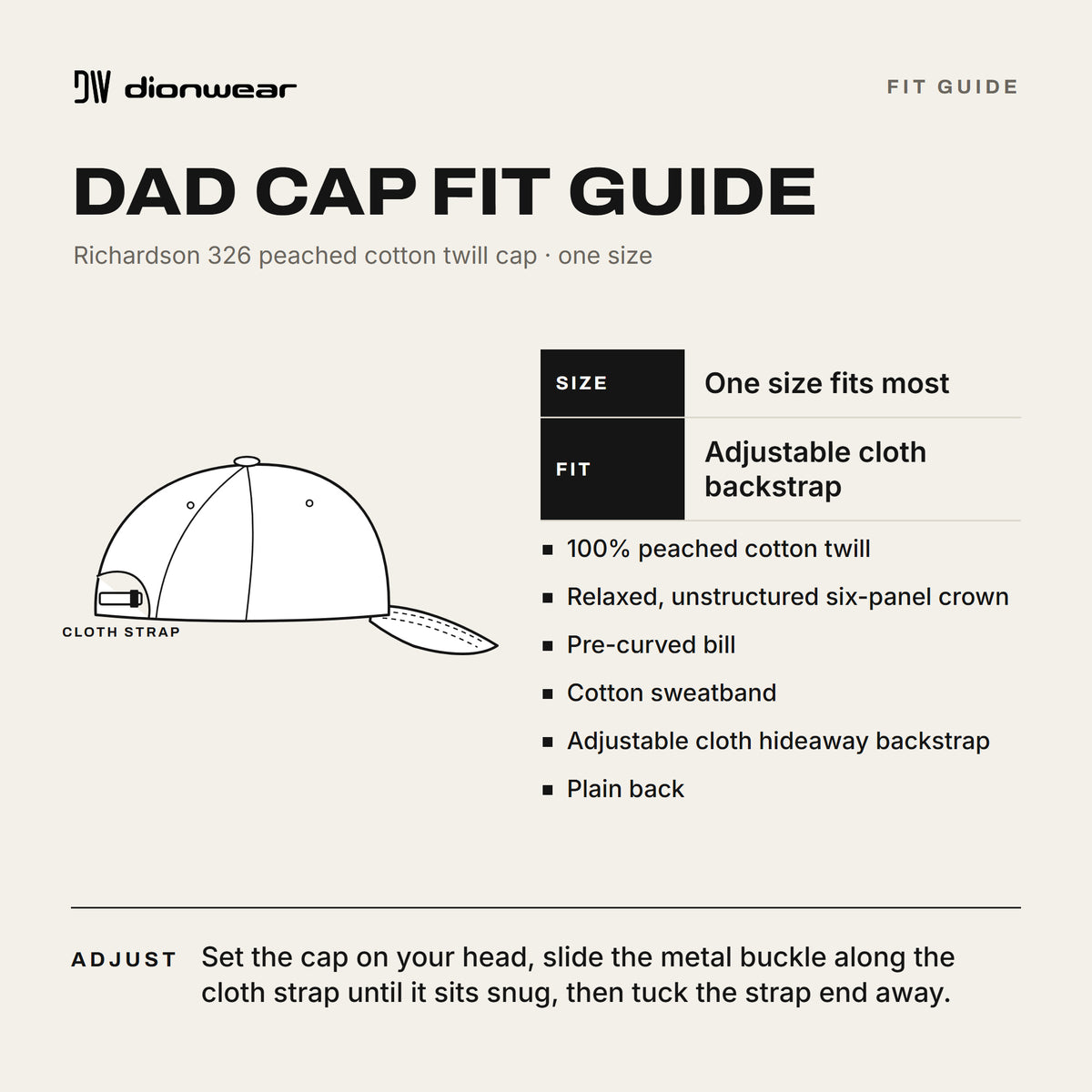 Dion Wear dad cap fit guide for the Richardson 326: one size fits most, adjustable cloth backstrap, 100% peached cotton twill, relaxed unstructured crown