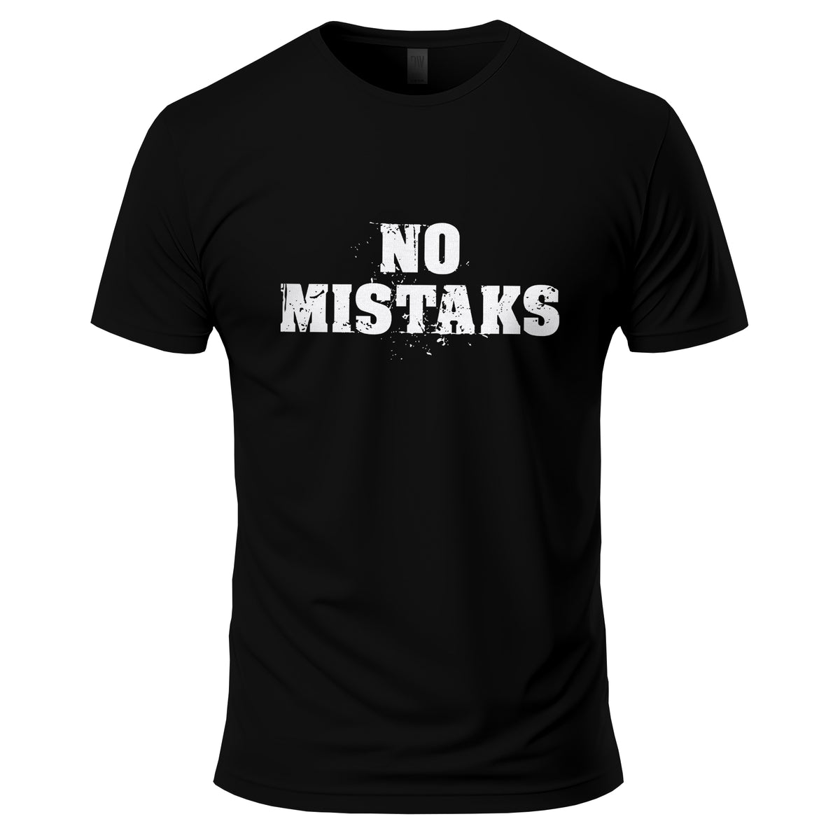 No Mistakes T-Shirt