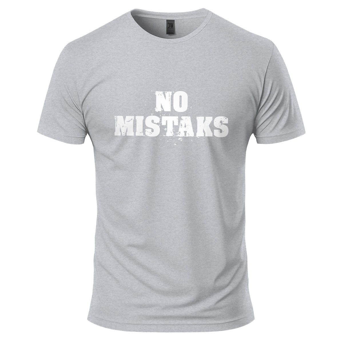 No Mistakes T-Shirt