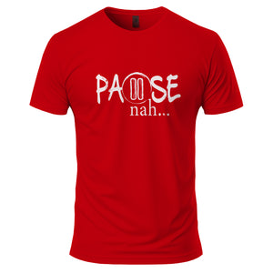 Red t-shirt with white text 'PAUSE nah...' on a white background