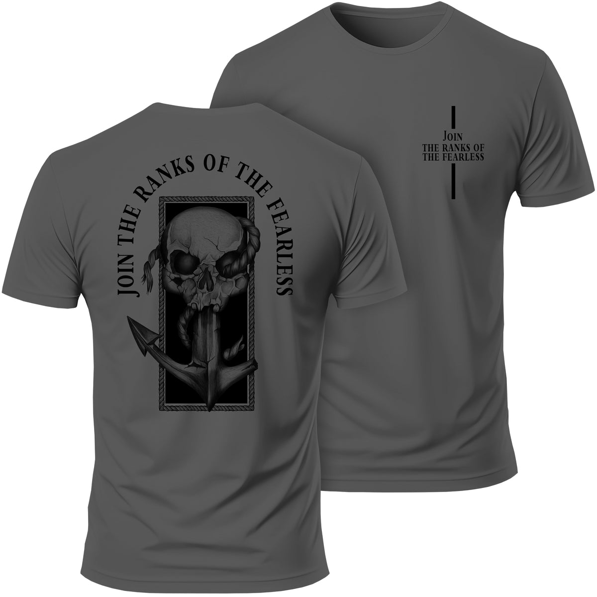 Join the Ranks of the Fearless T-Shirt