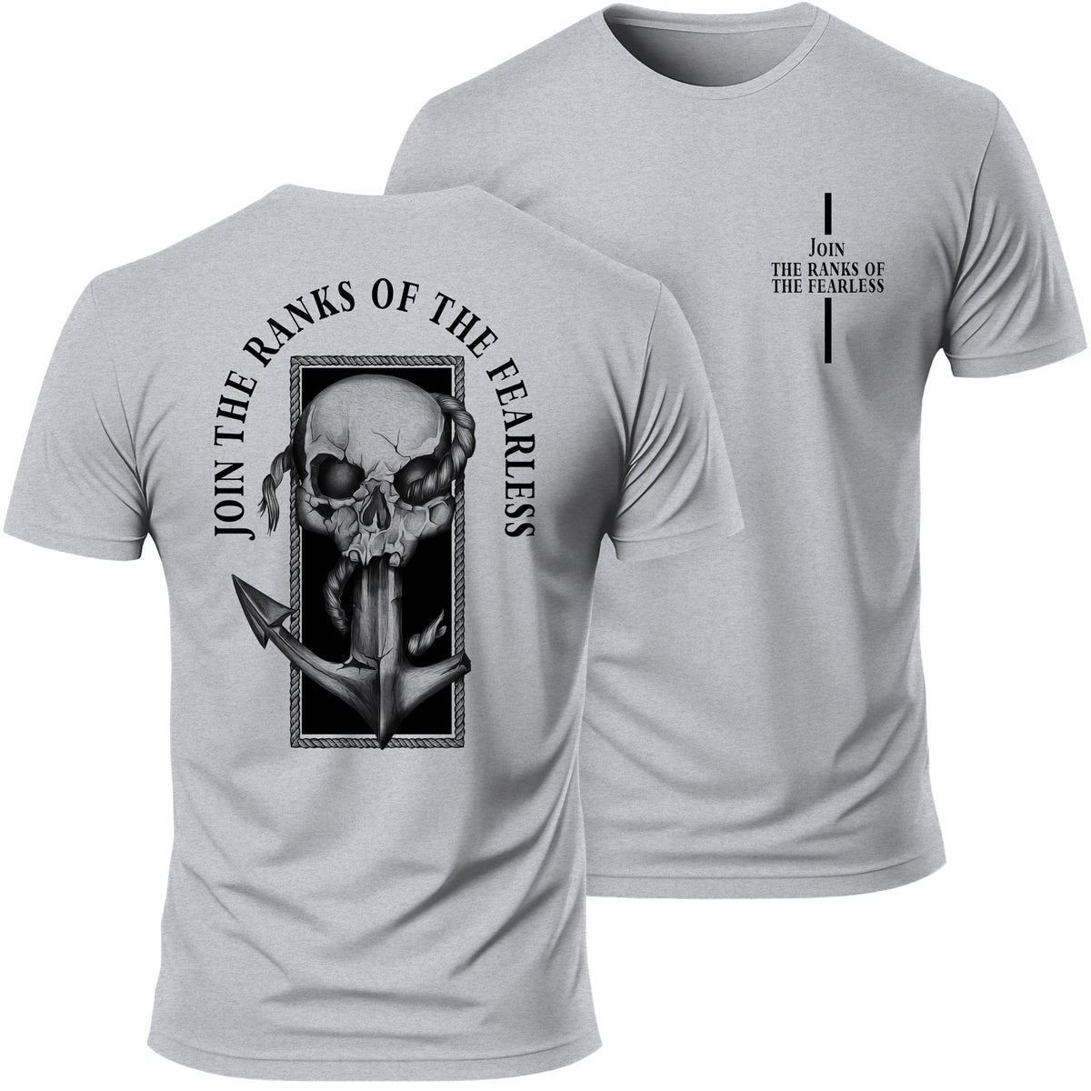 Join the Ranks of the Fearless T-Shirt