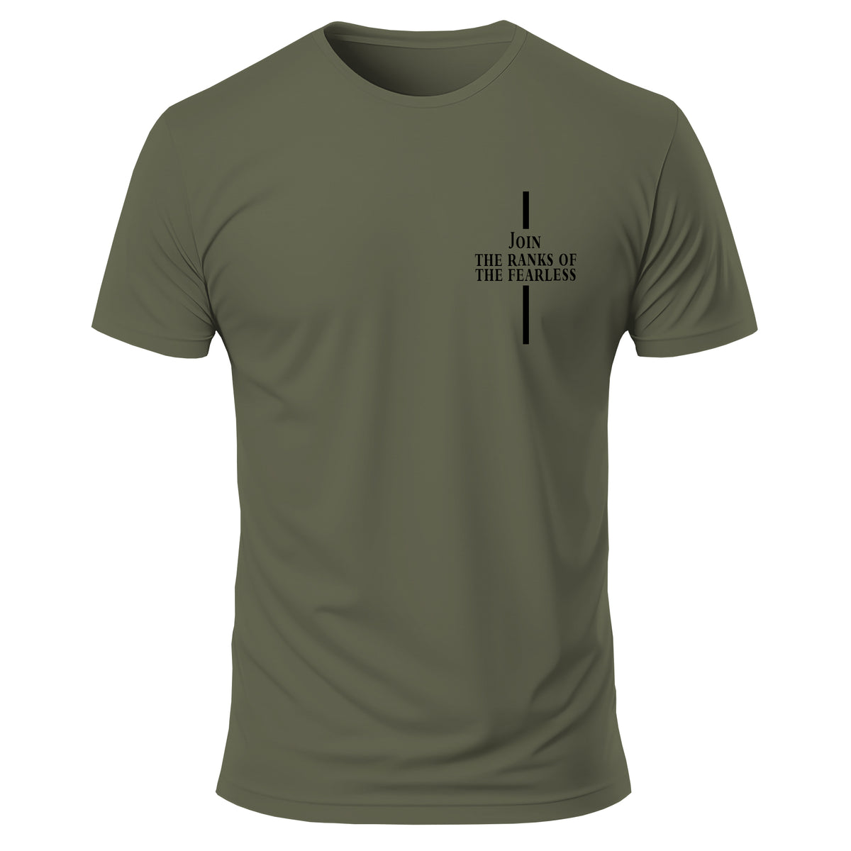 Join the Ranks of the Fearless T-Shirt