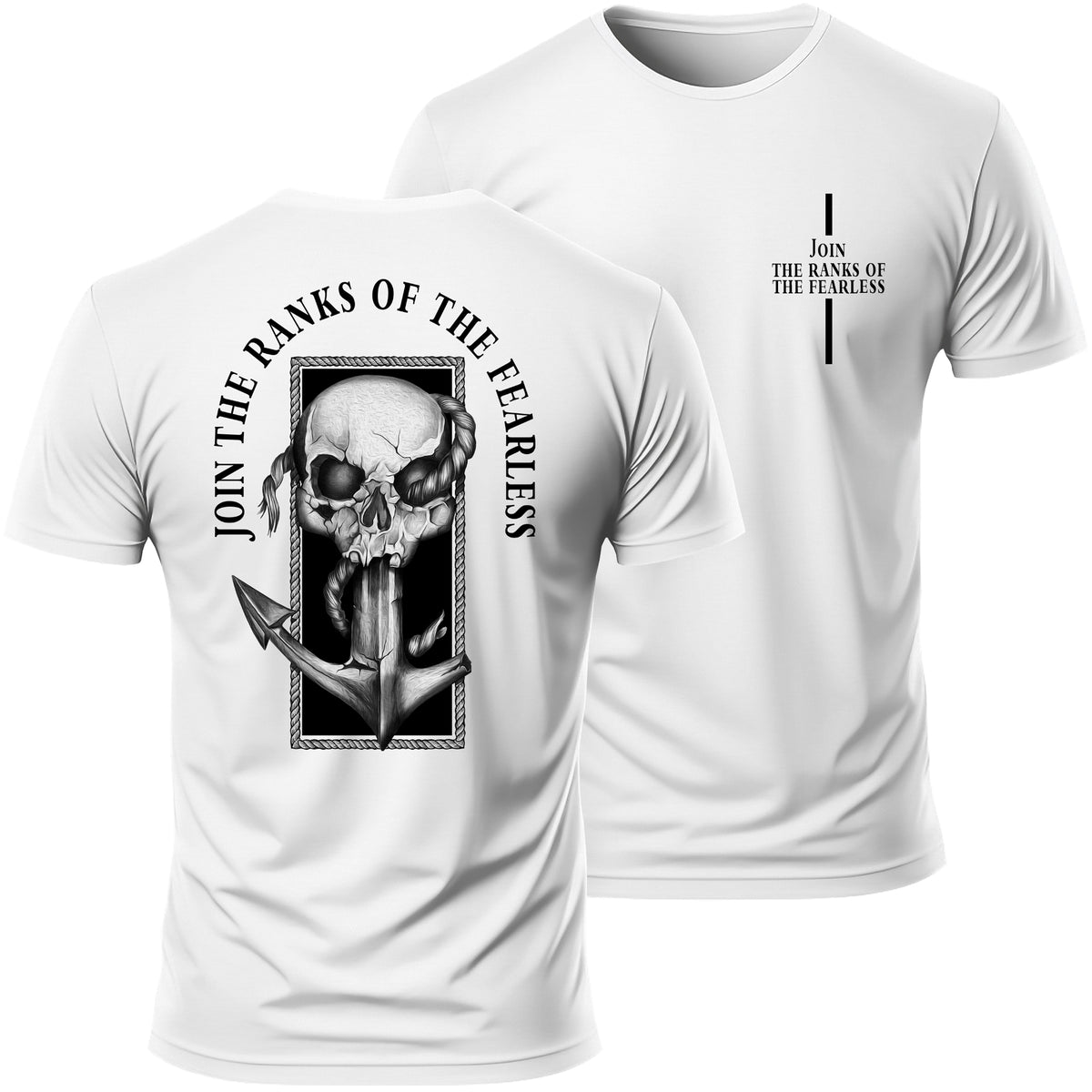 Join the Ranks of the Fearless T-Shirt