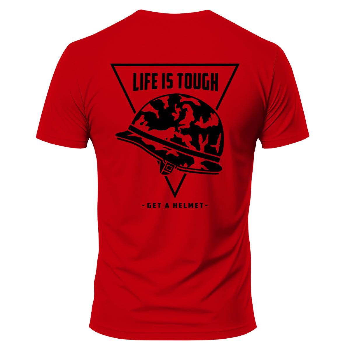 Life Is Tough, Get a Helmet T-Shirt