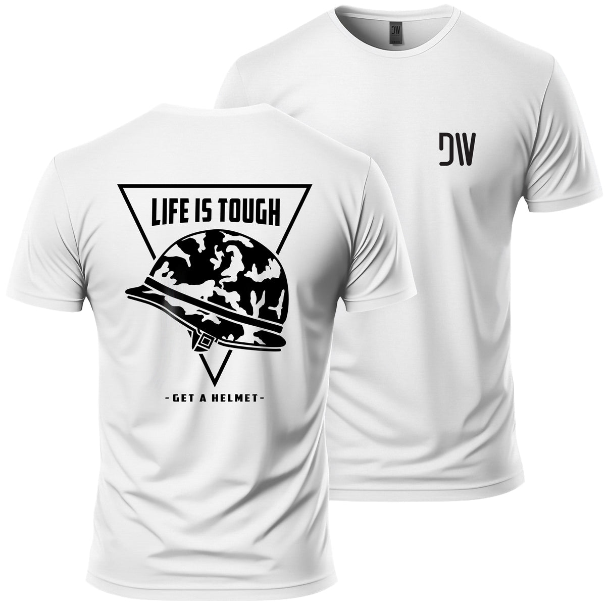 Life Is Tough, Get a Helmet T-Shirt